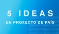 Cinco ideas, un proxecto de País